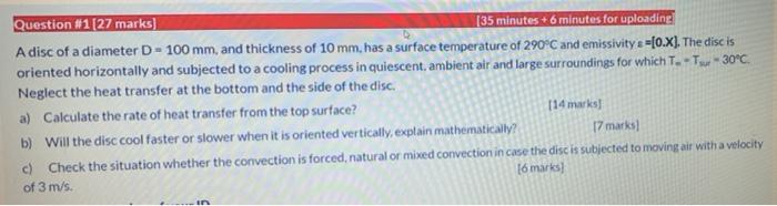 Question 1 27 Marks 35 Minutes 6 Minutes For Uploading A Disc Of A Diameter D 100 Mm And Thickness Of 10 Mm Has 1
