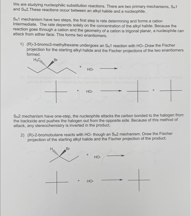 We Are Studying Nucleophilic Substitution Reactions There Are Two Primary Mechanisms Sn1 And Sn2 These Reactions Occur 1