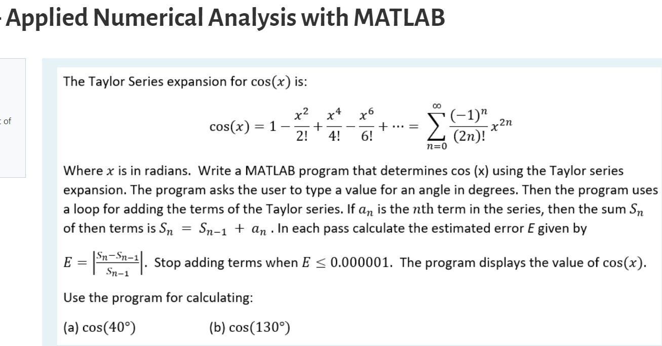 Applied Numerical Analysis With Matlab The Taylor Series Expansion For Cos X Is 00 X4 X6 1 Of Cos X 1 1