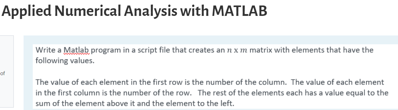 Applied Numerical Analysis With Matlab Write A Matlab Program In A Script File That Creates An Nxm Matrix With Elements 1