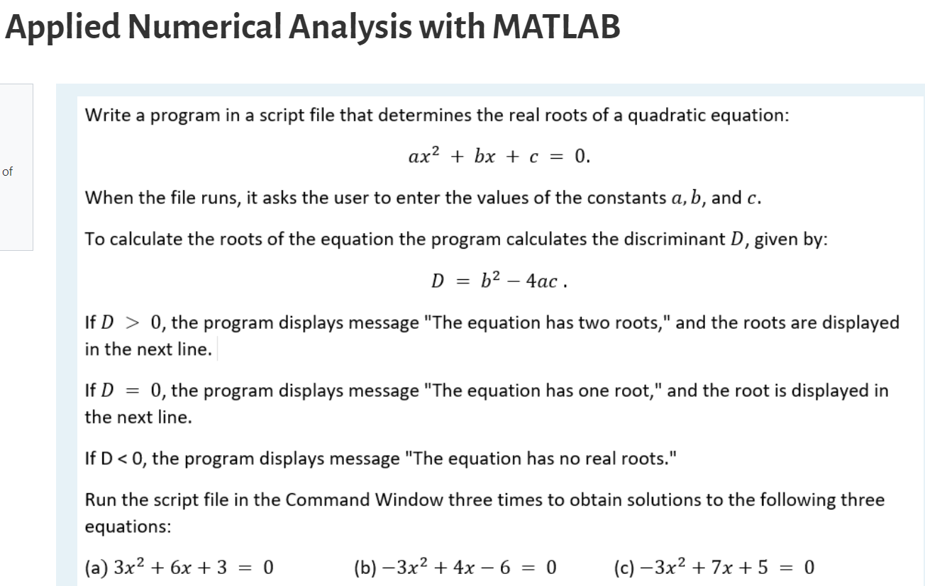 Applied Numerical Analysis With Matlab Write A Program In A Script File That Determines The Real Roots Of A Quadratic Eq 1
