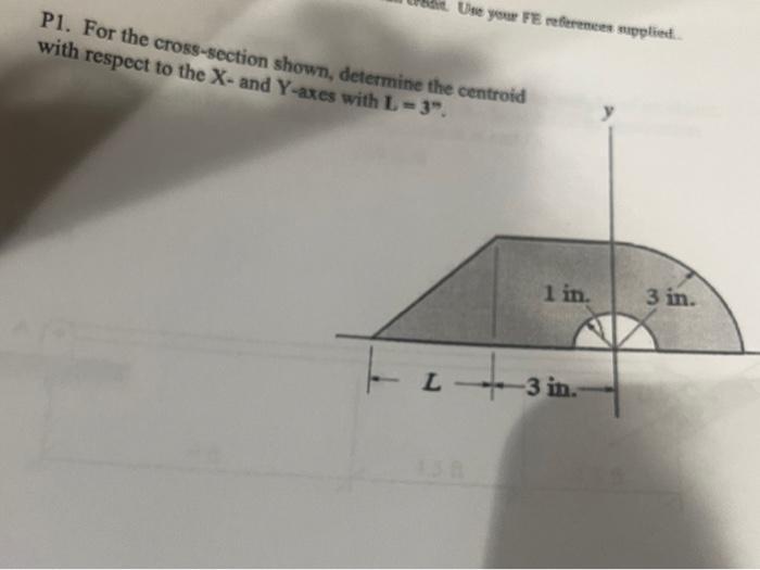 Use Your Pe References Noplied Pl For The Cross Section Shown Determine The Centroid With Respect To The X And Y Axes 1