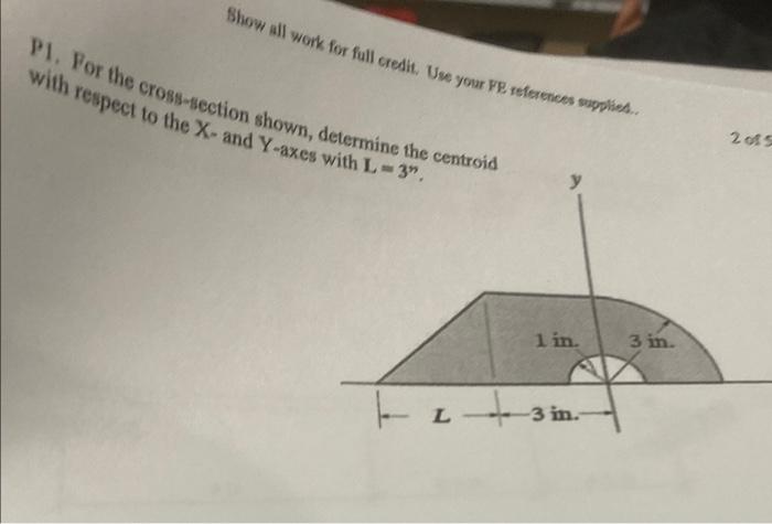 Show All Work For Full Credit Use Your Pe References Supplies Pi For The Cross Section Shown Determine The Centroid 2