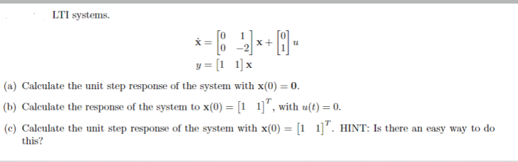 Lti Systems X X A Y 1 1 X A Calculate The Unit Step Response Of The System With X 0 0 B Calculate The 1