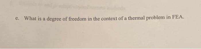 E What Is A Degree Of Freedom In The Context Of A Thermal Problem In Fea 1