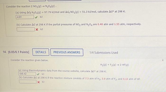 Consider The Reaction 2 No260 N 049 A Using Ag N2040 97 79 Kj Mol And Agf No2 G 51 3 Kj Mol Calculate A 1