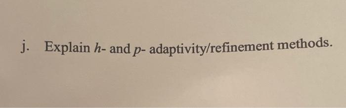 J Explain H And P Adaptivity Refinement Methods 1