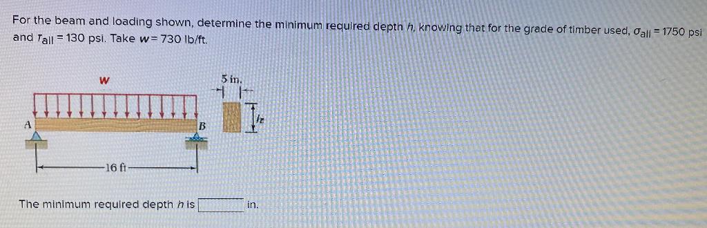 For The Beam And Loading Shown Determine The Minimum Required Depth H Knowing That For The Grade Of Timber Used All 1