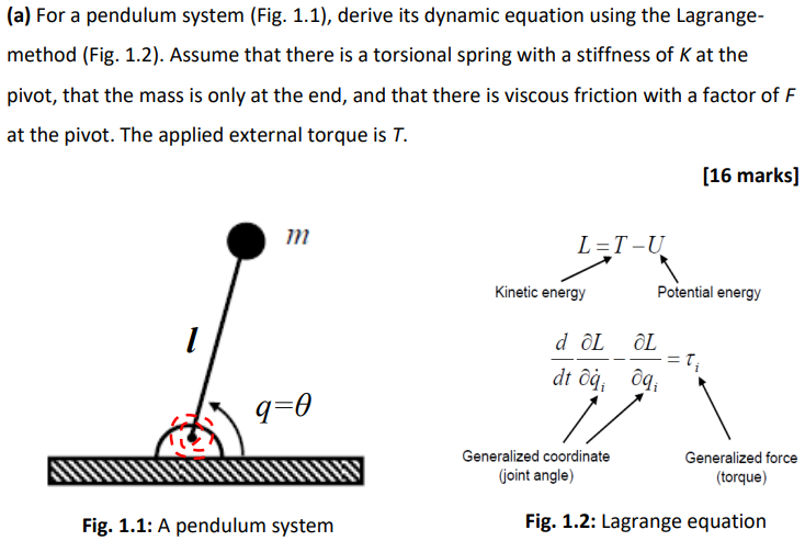 A For A Pendulum System Fig 1 1 Derive Its Dynamic Equation Using The Lagrange Method Fig 1 2 Assume That The 1