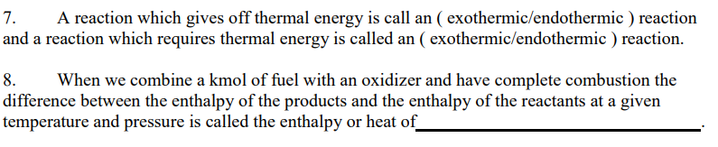 7 A Reaction Which Gives Off Thermal Energy Is Call An Exothermic Endothermic Reaction And A Reaction Which Require 1