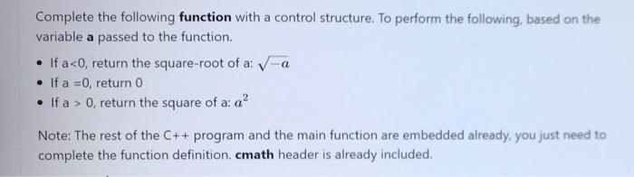 Complete The Following Function With A Control Structure To Perform The Following Based On The Variable A Passed To Th 1