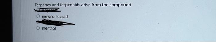 Terpenes And Terpenoids Arise From The Compound O Mevalonic Acid Menthol The Proper Way To Hold Up A Separatory Funnel 2