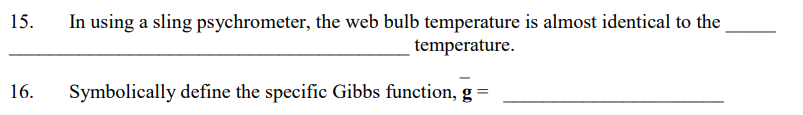 15 In Using A Sling Psychrometer The Web Bulb Temperature Is Almost Identical To The Temperature 16 Symbolically Def 1