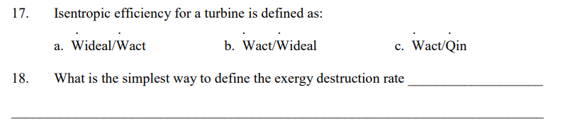 17 Isentropic Efficiency For A Turbine Is Defined As A Wideal Wact B Wact Wideal C Wact Qin 18 What Is The Simples 1
