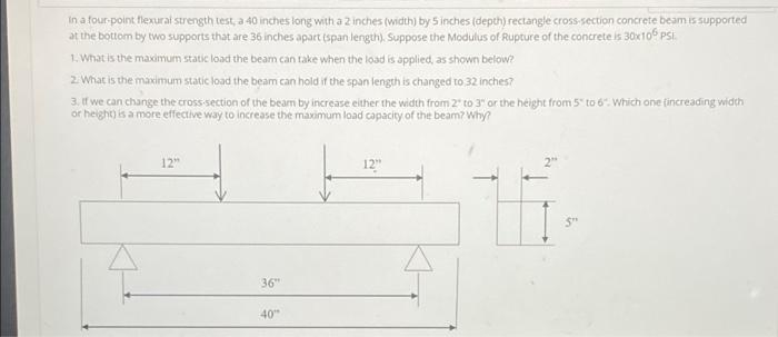 In A Four Point Plexural Strength Test A 40 Inches Long With A 2 Inches Width By 5 Inches Depth Rectangle Cross Sec 2
