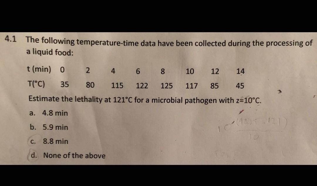 4 1 The Following Temperature Time Data Have Been Collected During The Processing Of A Liquid Food T Min 0 2 4 6 8 10 1