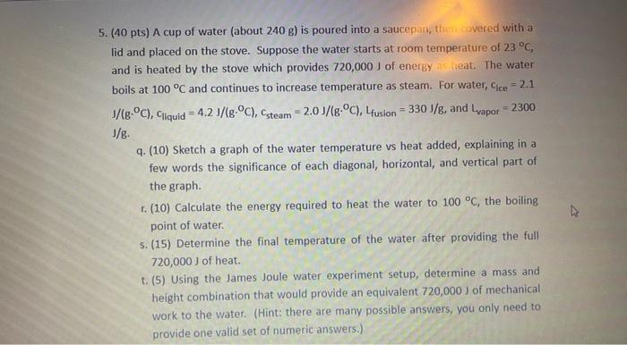 5 40 Pts A Cup Of Water About 240 G Is Poured Into A Saucepan Then Overed With A Lid And Placed On The Stove Supp 1
