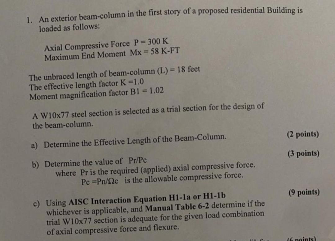 1 An Exterior Beam Column In The First Story Of A Proposed Residential Building Is Loaded As Follows Axial Compressive 1