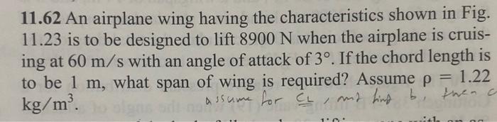 11 62 An Airplane Wing Having The Characteristics Shown In Fig 11 23 Is To Be Designed To Lift 8900 N When The Airplane 1