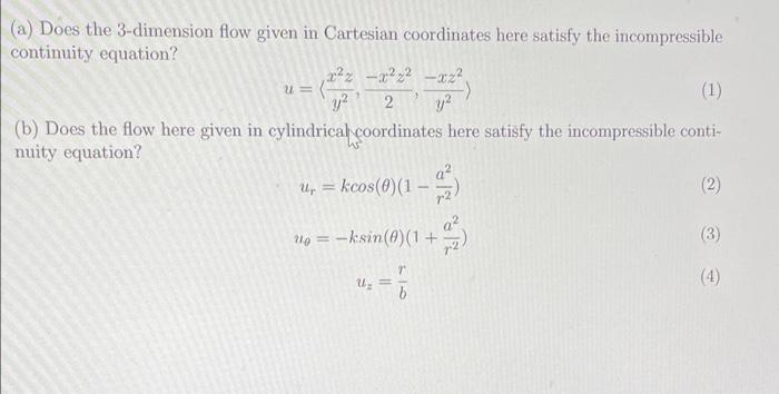 U A Does The 3 Dimension Flow Given In Cartesian Coordinates Here Satisfy The Incompressible Continuity Equation 222 1