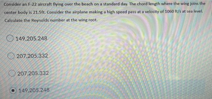 Consider An F 22 Aircraft Flying Over The Beach On A Standard Day The Chord Length Where The Wing Joins The Center Body 1