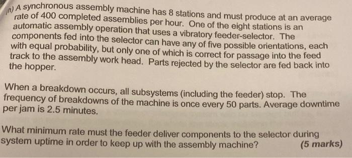 A Synchronous Assembly Machine Has 8 Stations And Must Produce At An Average Of 400 Completed Is Automatic Assembly Oper 1