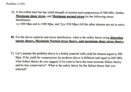 Problem 2 50 A A Hot Rolled Steel Bar Has Yield Strength In Tension And Compression Of 500 Mpa Define Maximum Shear 1