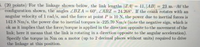 20 Points For The Linkage Shown Below The Link Lengths Z A 11 Ab 23 M At The Configuration Shown The Angles 1