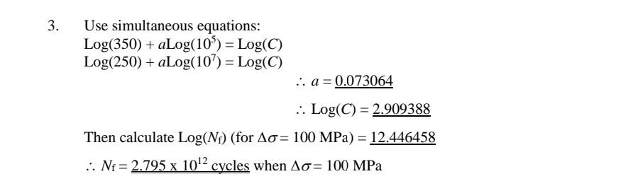 3 A Batch Of Aluminium Alloy Components Was Laboratory Tested Under Applied Cyclic Stresses About A Mean Of Zero The C 2