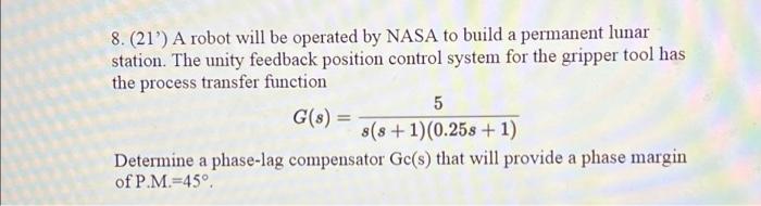 8 21 A Robot Will Be Operated By Nasa To Build A Permanent Lunar Station The Unity Feedback Position Control System 1