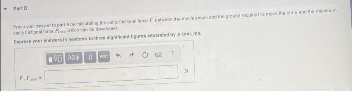 In Figure 1 The Man Has A Mass Of 65 Kg And The Crate Has A Mass Of 110 Kg The Coefficient Of Static Friction Betwee 3