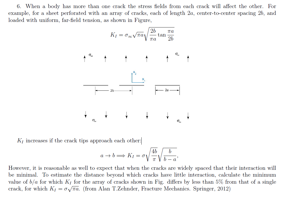 6 When A Body Has More Than One Crack The Stress Fields From Each Crack Will Affect The Other For Example For A Sheet 1