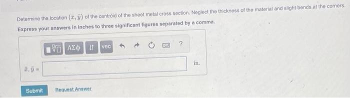 Consider The Sheet Metal Cross Section Shown In Figure 1 Suppose That R 2 2 In A 3 2 In And B 8 4 In Figur 2