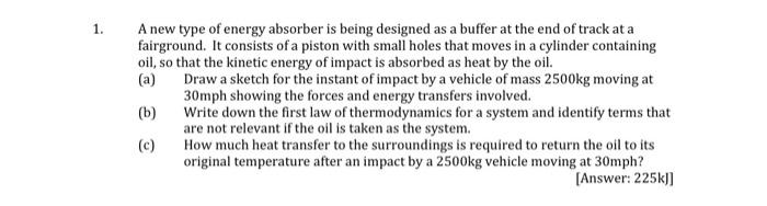 1 A New Type Of Energy Absorber Is Being Designed As A Buffer At The End Of Track At A Fairground It Consists Of A Pis 1