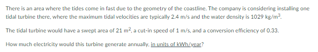 There Is An Area Where The Tides Come In Fast Due To The Geometry Of The Coastline The Company Is Considering Installin 1