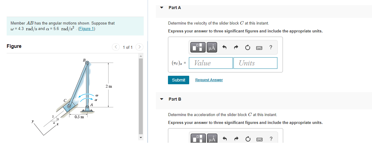 Part A Member Ab Has The Angular Motions Shown Suppose That W 4 3 Rad S And A 5 6 Rad S2 Figure 1 Determine The 1
