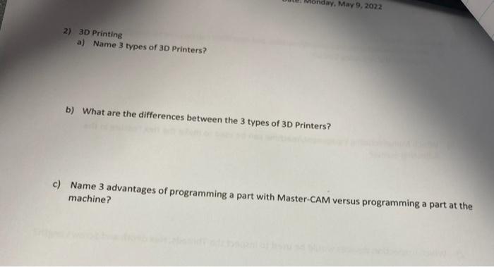 Monday May 9 2022 2 3d Printing A Name 3 Types Of 3d Printers B What Are The Differences Between The 3 Types Of 3d 1