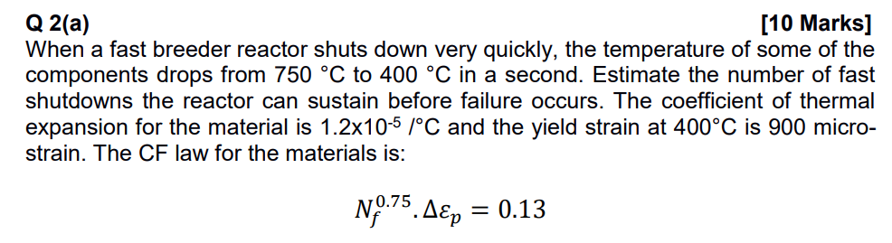 Q 2 A 10 Marks When A Fast Breeder Reactor Shuts Down Very Quickly The Temperature Of Some Of The Components Drops F 1