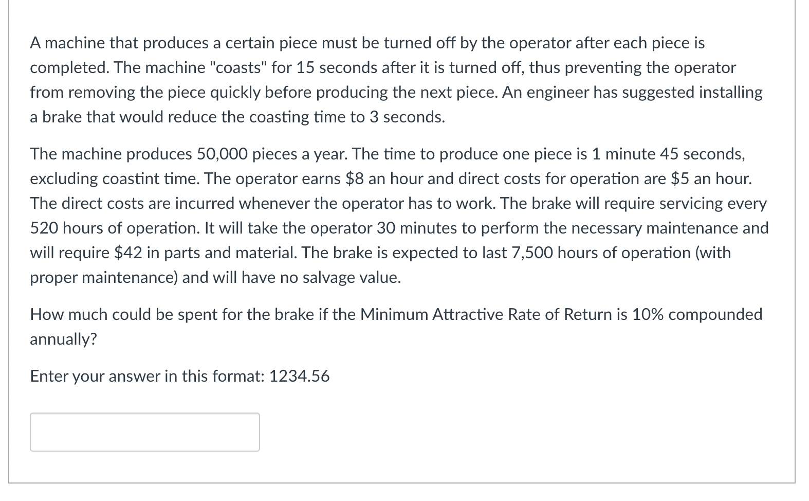 A Machine That Produces A Certain Piece Must Be Turned Off By The Operator After Each Piece Is Completed The Machine C 1