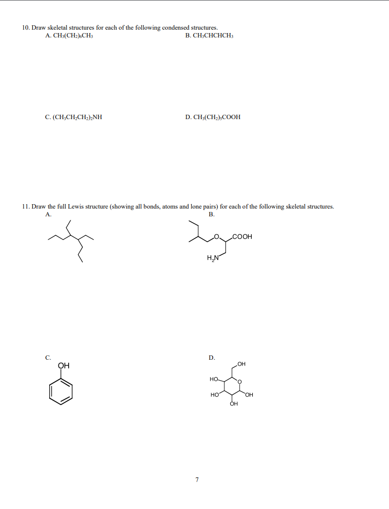 10 Draw Skeletal Structures For Each Of The Following Condensed Structures A Ch Ch2 Ch B Ch Chchch C Ch Ch2ch2 2 1