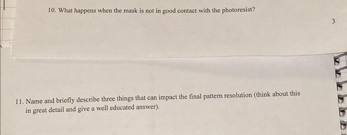 10 What Happens When The Mask Is Not In Good Contact With The Photoresist 3 11 Name And Briefly Describe Three Things 1