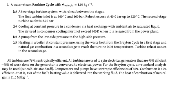 2 A Water Steam Rankine Cycle With Rhwater Ka 1 06 Kg S A A Two Stage Turbine System With Reheat Between The Stag 1