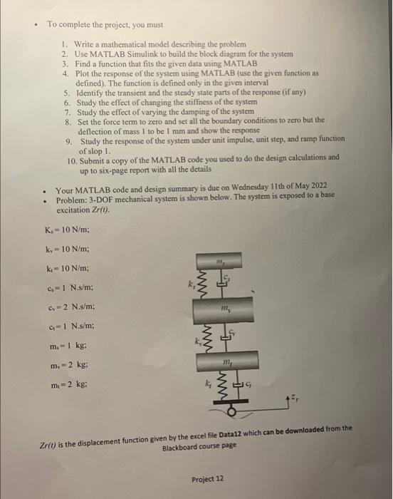 To Complete The Project You Must 1 Write A Mathematical Model Describing The Problem 2 Use Matlab Simulink To Build T 1
