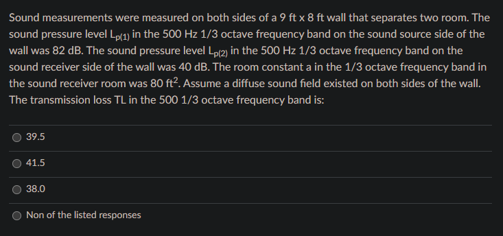 Sound Measurements Were Measured On Both Sides Of A 9 Ft X 8 Ft Wall That Separates Two Room The Sound Pressure Level L 1