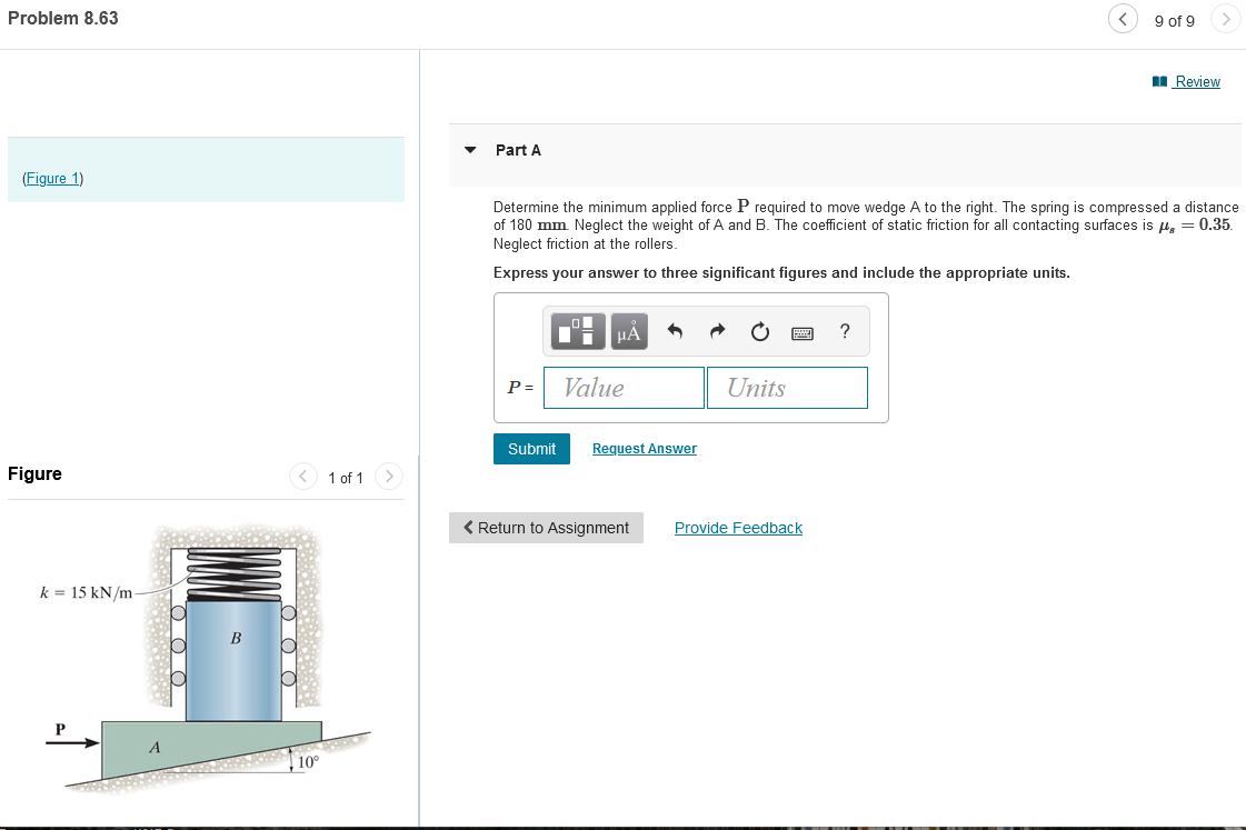 Problem 8 63 9 Of 9 Review Part A Figure 1 Determine The Minimum Applied Force P Required To Move Wedge A To The Right 1