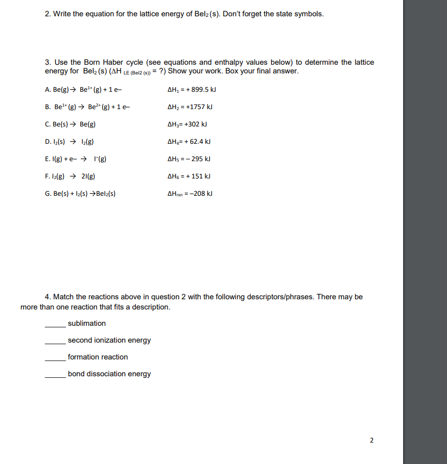 2 Write The Equation For The Lattice Energy Of Bel2 S Don T Forget The State Symbols 3 Use The Born Haber Cycle S 1