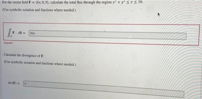 For The Vector Field F 6x 0 0 Calculate The Total Flux Through The Region X Y 3 2 3 16 Use Symbolic Notation An 1