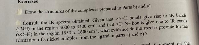 Exercises Draw The Structures Of The Complexes Prepared In Parts B And C Consult The Ir Spectra Obtained Given That 1
