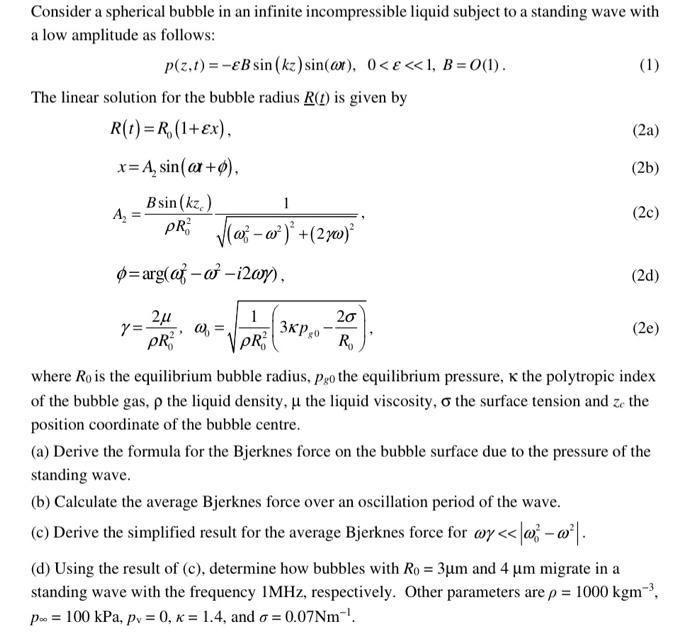 Consider A Spherical Bubble In An Infinite Incompressible Liquid Subject To A Standing Wave With A Low Amplitude As Foll 1