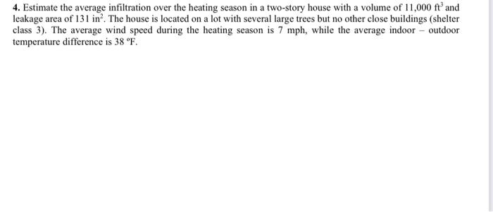 4 Estimate The Average Infiltration Over The Heating Season In A Two Story House With A Volume Of 11 000 Ft And Leakage 1